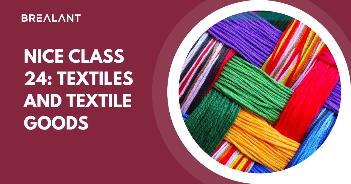Nice Class 24: Textiles and Textile Goods