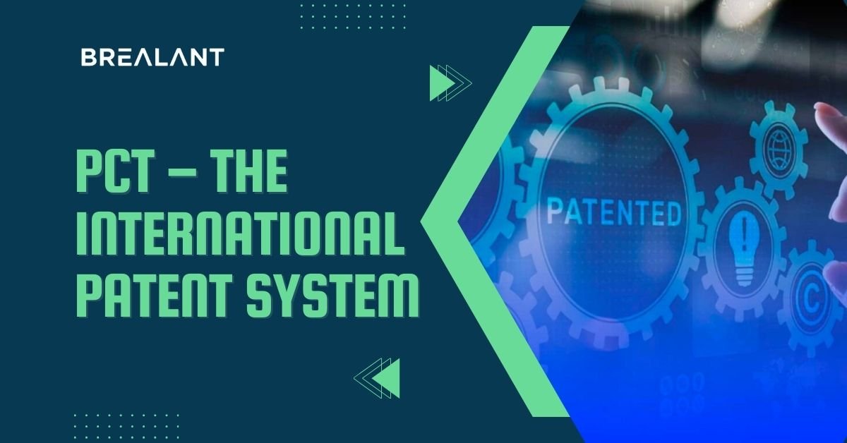 PCT – The International Patent System