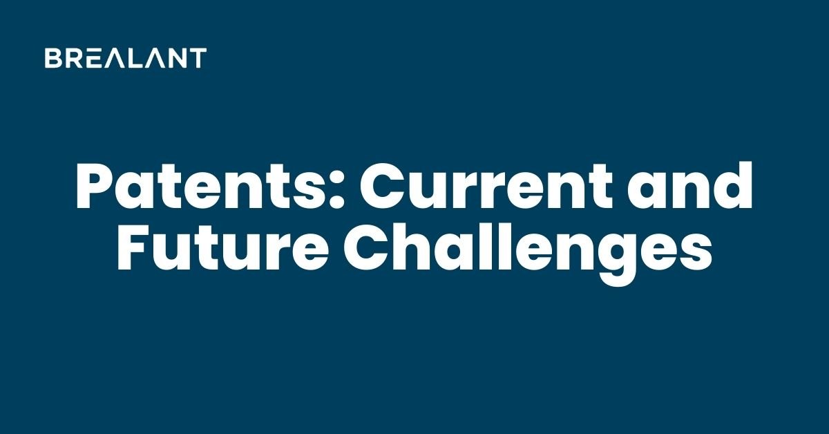 Patents: Current and Future Challenges