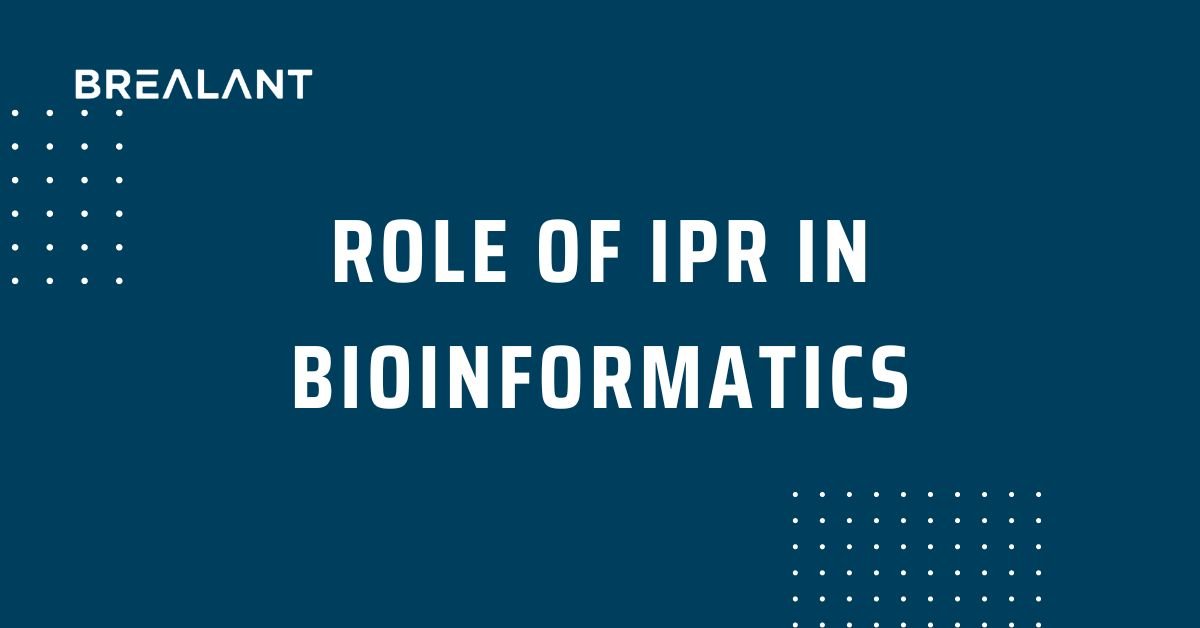 Role of IPR in Bioinformatics