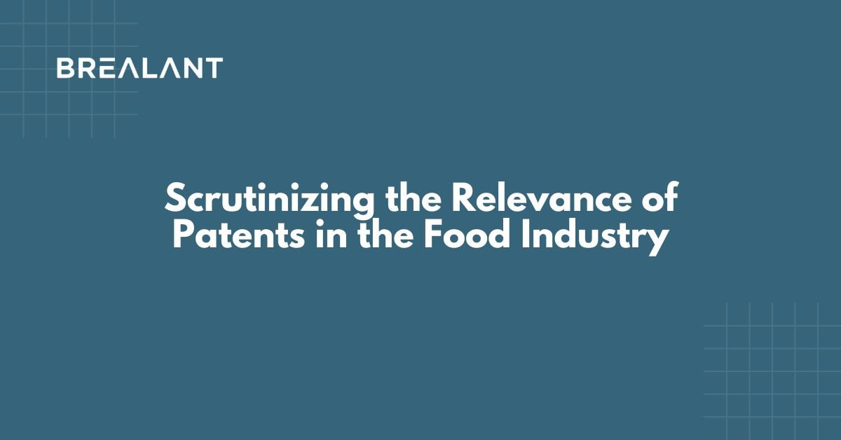 Scrutinizing the Relevance of Patents in the Food Industry