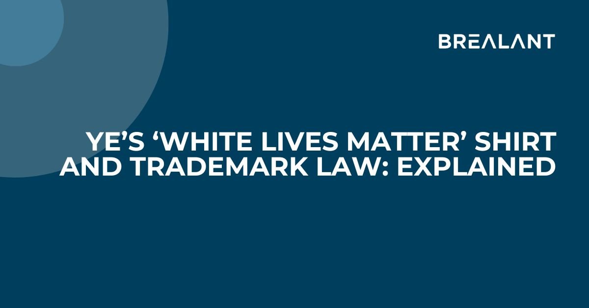 Ye’s ‘White Lives Matter’ Shirt and Trademark Law: Explained