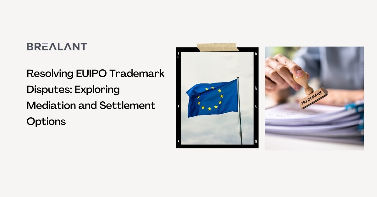 Resolving EUIPO Trademark Disputes: Exploring Mediation and Settlement Options
