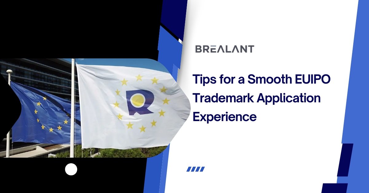 Tips for a Smooth EUIPO Trademark Application Experience